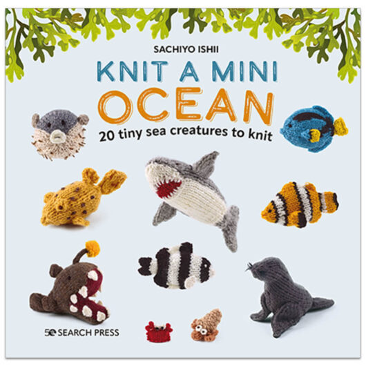 Knit a Mini Ocean by Sachiyo Ishii - Craft Books (Paperback)